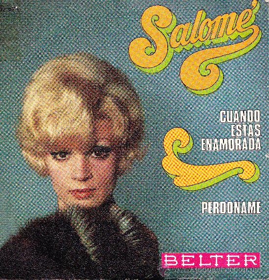 Dischi in vinile: SALOME-CUANDO ESTAS ENAMORADA + PERDONAME SINGLE 1969 SPAIN