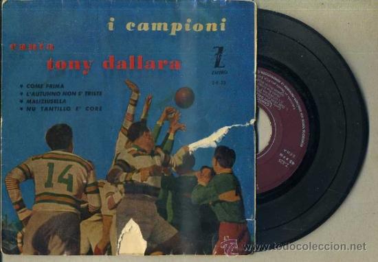 Discos de vinilo: I CAMPIONI / TONI DALLARA : COME PRIMA - Foto 1