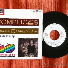 Discos de vinilo: COMPLICES / LUCA CARBONI - ANGELES DESANGELADOS/ SILVIA LO SABE. Lote 36278468