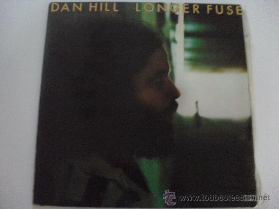 Discos de vinilo: DAN HILL - LONGER FUSE 1978 DISCO - Foto 1