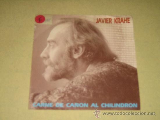 Discos de vinilo: JAVIER KRAHE - CARNE DE CA&Ntilde;ON AL CHILINDRON - Foto 1