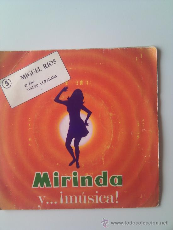 Discos de vinilo: VINILO 45.MIGUEL RIOS MIRINDA.EL RIO.VUELVO A GRANADA.1969