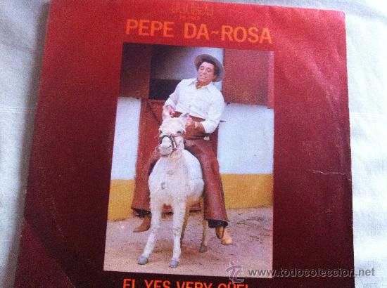 Discos de vinilo: 7&rdquo; SINGLE - PEPE DA ROSA - EL YES VERY G&Uuml;EL - Foto 1