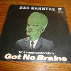Discos de vinilo: DISCO SINGLE BAD MANNERS, NO TENEMOS CEREBRO. PUNK ROCK OI HARD CORE SKA
