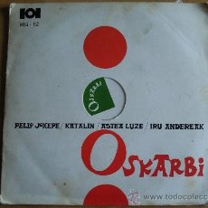 Discos de vinilo: OSKARBI / PELLO JOXEPE / KATTALIN / ASTEA LUZE / IRU ANDEREAK (EP 69)