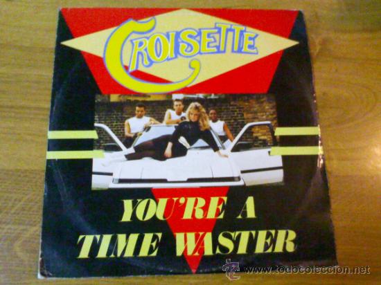 Discos de vinilo: CROISETTE. YOU&acute;RE A TIME WASTER. - Foto 1
