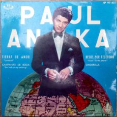 Discos de vinilo: PAUL ANKA. TIERRA DE AMOR/ CAMPANAS DE BODA/ BESOS POR EL TELÉFONO/ CINDERELLA. HISPAVOX, ESP. 1961 