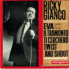 Discos de vinilo: RICKY GIANCO. EVA/ IL TRAMONTO/ TI CERCHERO/ TWIST AND SHOUT. VERGARA, ESP. 1963 EP
