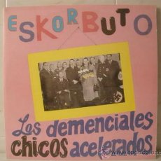 Discos de vinilo: ESKORBUTO - LOS DEMENCIALES CHICOS ACELERADOS - 2 LPS DISCOS SUICIDAS 1987