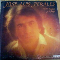 Discos de vinilo: JOSÉ LUIS PERALES. ENTRE EL AGUA Y EL FUEGO.POR AMOR.CANCION DE OTOÑO.CUANDO VUELVAS.Y SOÑARA.. Lote 36502228