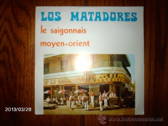 Discos de vinil: los matadores   -  le saigonnais   +  moyen-orient