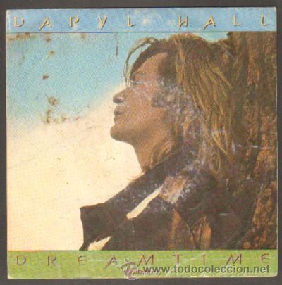 Discos de vinilo: SINGLE. DARYL HALL. DREAMTIME, LET IT OUT SG-492 - Foto 1