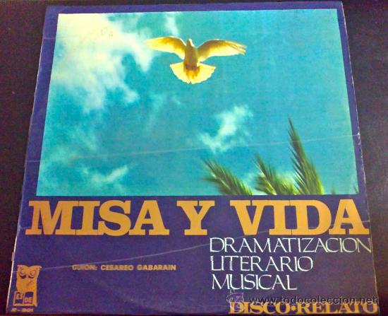 Discos de vinilo: MISA Y VIDA, DRAMATIZACI&Oacute;N LITERARIO MUSICAL. CES&Aacute;REO GABAR&Aacute;IN. LP A&Ntilde;O 1971