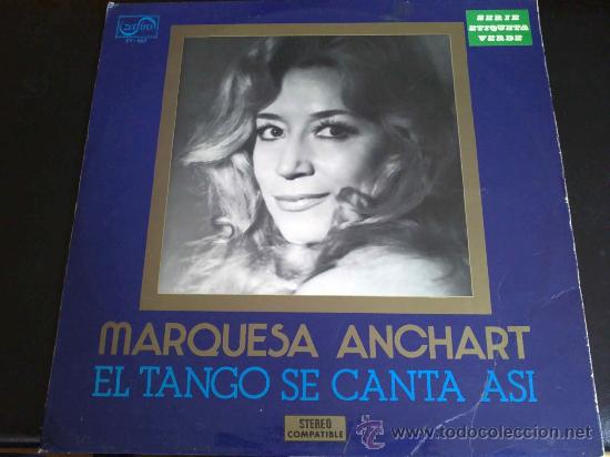 Vinyl records: MARQUESA ANCHART - EL TANGO SE CANTA AS&Iacute; - LP DE VINILO