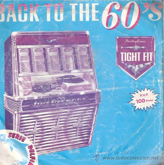 Vinyl-Schallplatten: SINGLE VINILO - A&Ntilde;OS 80 - TIGHT FIT - BACK TO THE 60