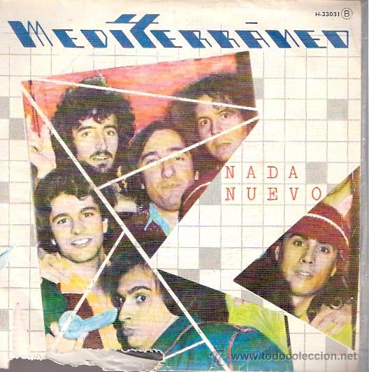 Vinyl-Schallplatten: SINGLE VINILO - A&Ntilde;OS 80 - MEDITERRANEO - NADA NUEVO