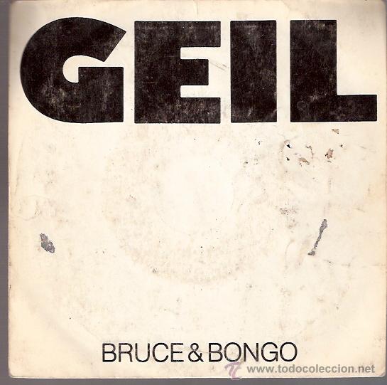 Discos de vinilo: SINGLE VINILO A&Ntilde;OS 70 - GEIL - BRUCE Y BONGO - Foto 1