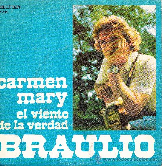 Disques de vinyle: BRAULIO-CARMEN MARY + EL VIENTO DE LA VERDAD SINGLE 1974 SPAIN