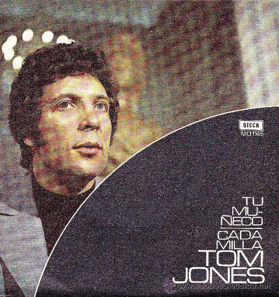 Discos de vinilo: TOM JONES-TU MU&Ntilde;ECO + CADA MILLA SINGLE 1971 SPAIN