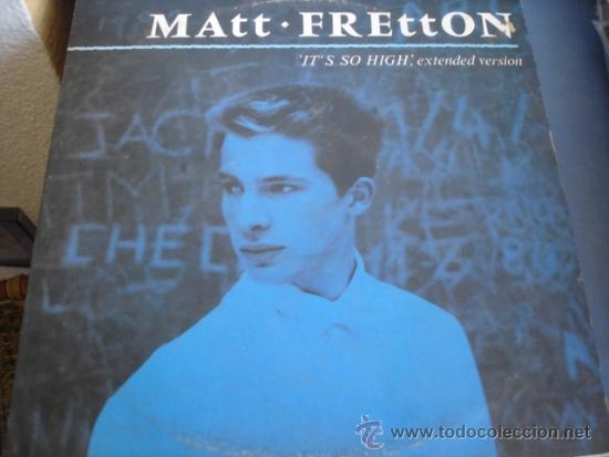 Discos de vinilo: MATT FRETTON  IT&acute;S SO HIGH extended version MAXI - Foto 1