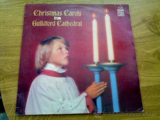 Discos de vinil: CHRISMAS CAROLS FROM GUILDFORD CATHEDRAL. 1966 EDICION INGLESA.