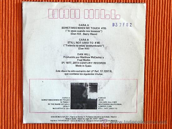 Discos de vinilo: DAN HILL - SOMETIMES WHEN WE TOUCH / STILL NOT USED TO Vinilo 7&rdquo; single - Foto 2