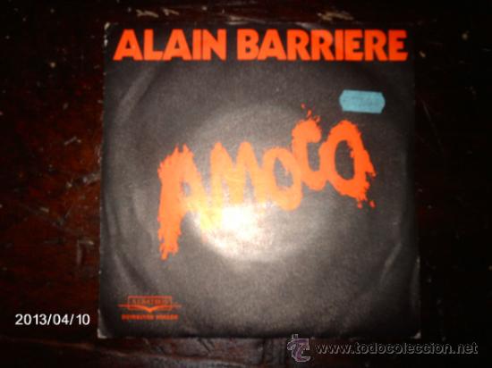 Disques de vinyle: alain barriere  -  amoco  +  mon pays