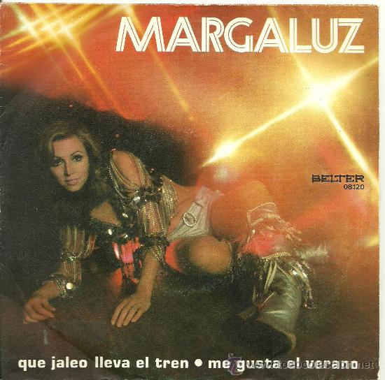 Disques de vinyle: MARGALUZ Que Jaleo Lleva El tren + 1 SINGLE BELTER 1972 @ CHICA YE-YE @ COMO NUEVO