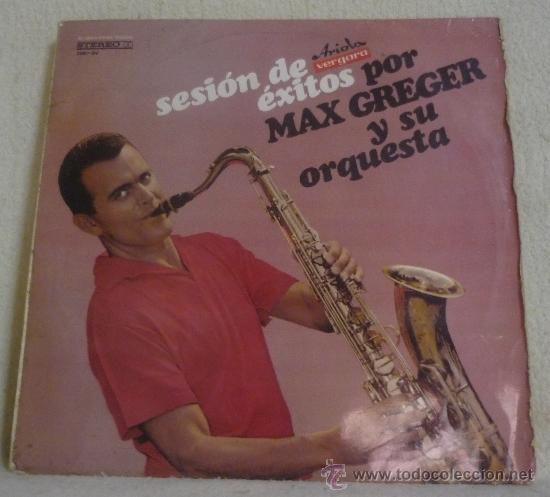 Discos de vinilo: MAX GREGER Y SU ORQUESTA - SESI&Oacute;N DE &Eacute;XITOS - LP VERGARA 1969 - LC21 - Foto 1
