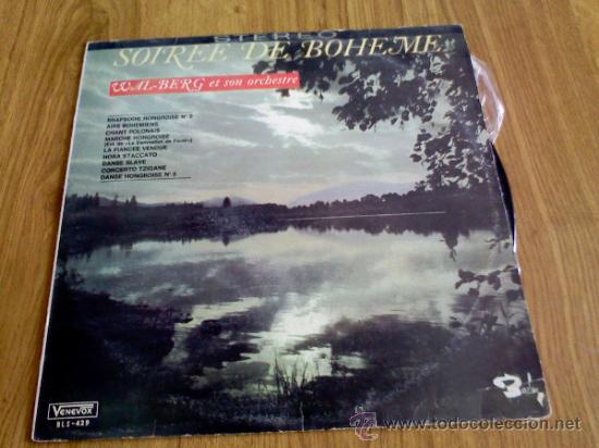Discos de vinilo: SOIR&Eacute;E DE BOHEME..WAL-BERG ET SON ORCHESTRA. HECHO EN VENEZUELA.