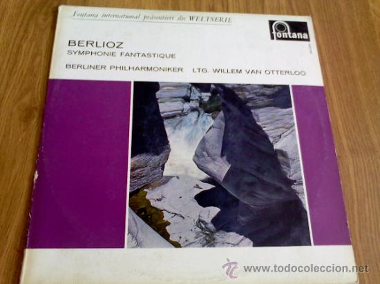 Dischi in vinile: WELTSERIE.H.BERLIOZ. SYMPHONIE FANTASTIQUE.EDICION HOLANDESA.