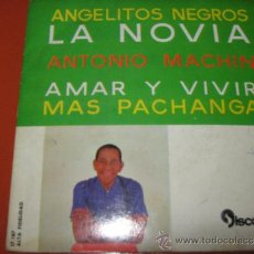 Discos de vinilo: ANTONIO MACHIN . ANGELITOS NEGROS. Lote 36778940