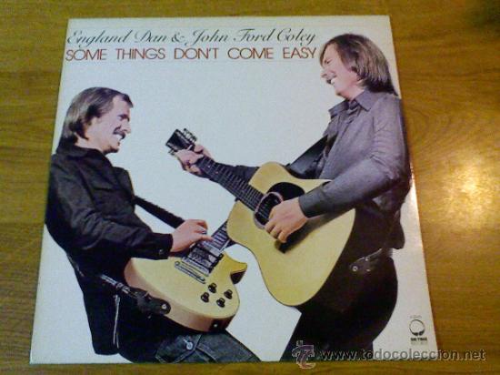 Discos de vinilo: ENGLAND DAN & JOHN FORD COLEY. SOME THINGS DON&acute;T COME EASY. - Foto 1