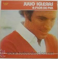 Discos de vinilo: A flor de piel, Julio Iglesias - Foto 1