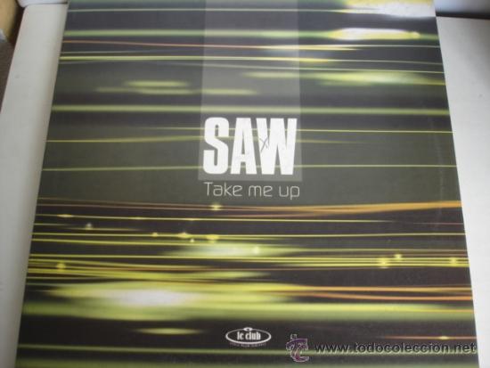 Discos de vinilo: SAW TAKE ME UP  MAXI - Foto 1