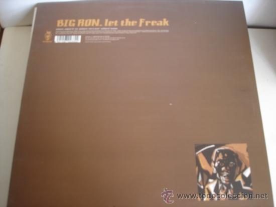 Discos de vinilo: BIG RON  LET THE FREAK  MAXI - Foto 2