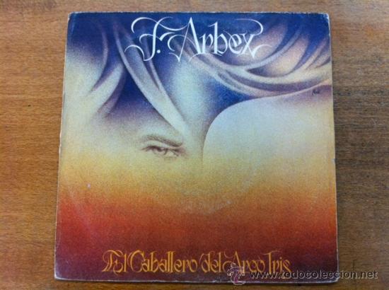 Discos de vinilo: FERNANDO ARBEX. EL CABALLERO DEL ARCO IRIS. single. - Foto 1