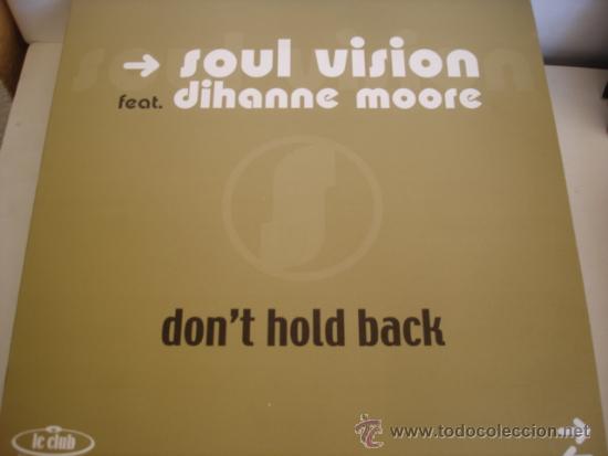 Discos de vinilo: SOUL VISION feat. DIHANNE MOORE   DON&acute;T HOLD BACK - Foto 1
