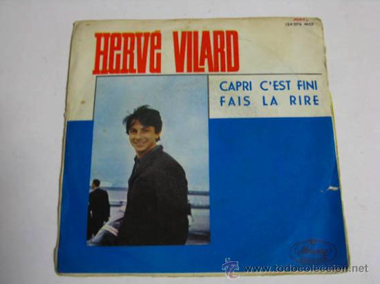 Discos de vinilo: Single HERV&Eacute; VILARD, Capri cest fini. - Foto 1