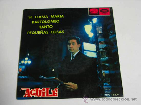 Discos de vinilo: Single LUIS AGUIL&Eacute;, Se llama Maria. - Foto 1