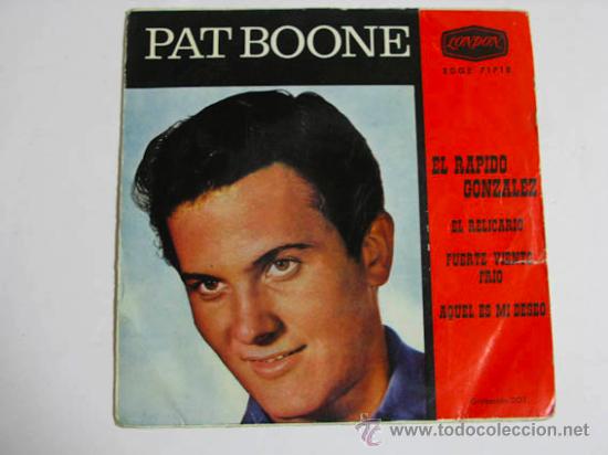 Discos de vinilo: Single PAT BOONE, El r&aacute;pido Gonz&aacute;lez. - Foto 1