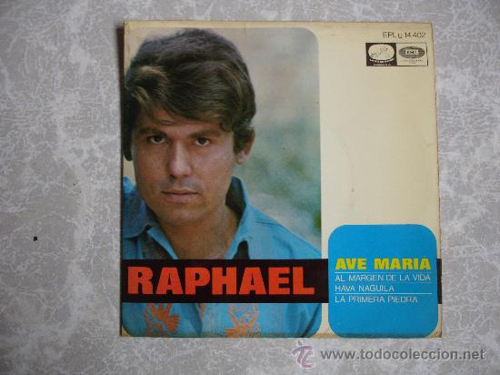 Discos de vinilo: Single Raphael, Ave Maria, Lemi EPLu 14.402 a&ntilde;o 1968 - Foto 1