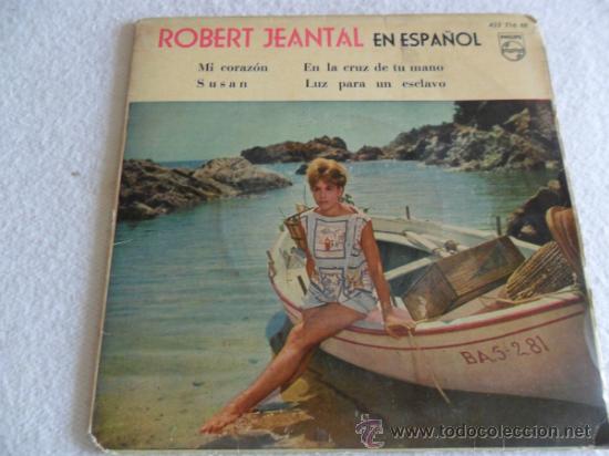 Discos de vinilo: ROBERT JEANTAL - MI CORAZON + 3 EP 1961 - Foto 1