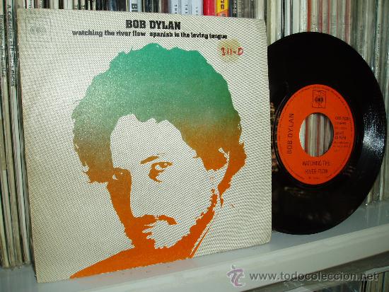 Discos de vinilo: BOB DYLAN SINGLE WATCHING THE RIVER FLOW SPAIN 1971 - Foto 1