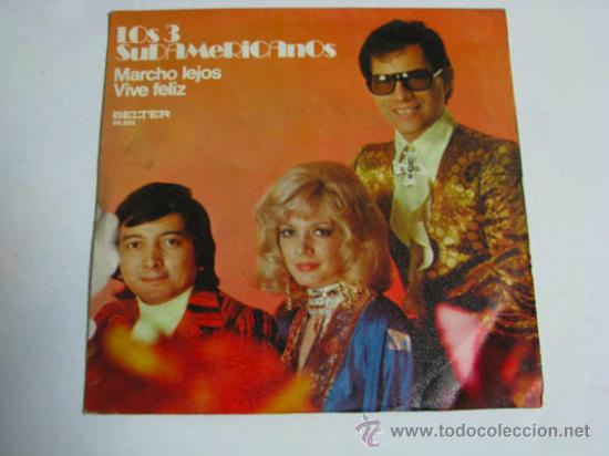 Discos de vinilo: Single LOS 3 SUDAMERICANOS, Marcho de lejos. - Foto 1
