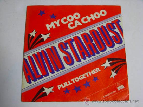 Discos de vinilo: Single ALVIN STARDUST, My coo ca choo. - Foto 1