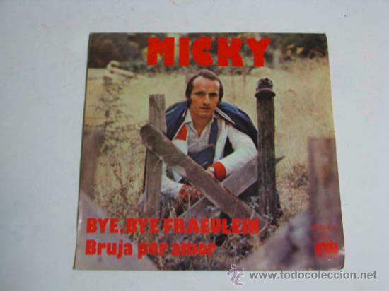 Discos de vinilo: Single MICKY, Bye bye Fraeulein. - Foto 1
