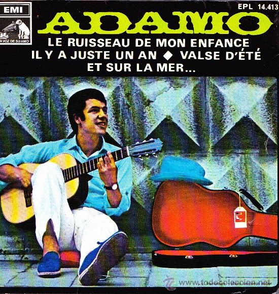 Discos de vinilo: ADAMO-LE RUISSEAU DE MON ENFANCE + IL Y A JUSTE UN AN + VALSE D&acute;ETE + ET SUR LA MER EP 1968 SPAIN