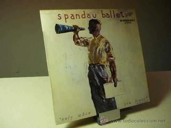 Discos de vinilo: SPANDAU BALLET ONLY WHEN YOU LEAVE Maxisingle vinilo - Foto 1