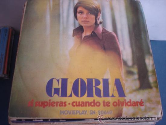 Discos de vinilo: GLORIA   SI SUPIERAS / CUANDO TE OLVIDARE - Foto 1